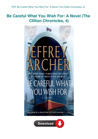 PDF Be Careful What You Wish For A Novel (The Clifton Chronicles  4)