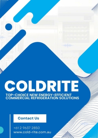 Coldrite Top-Choice New Energy-Efficient Commercial Refrigeration Solutions