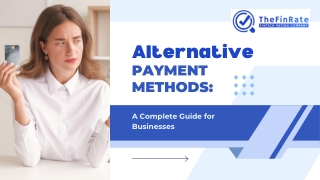 Alternative Payment Methods A Complete Guide for Businesses