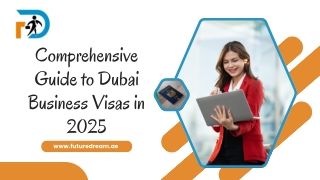 Comprehensive Guide to Dubai Business Visas in 2025