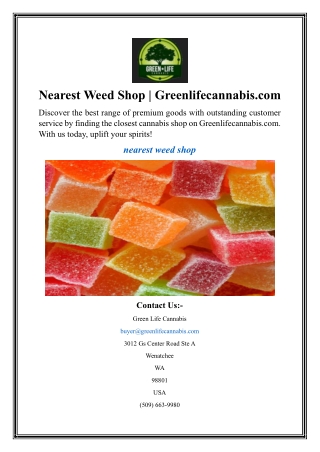 Nearest Weed Shop  Greenlifecannabis.com