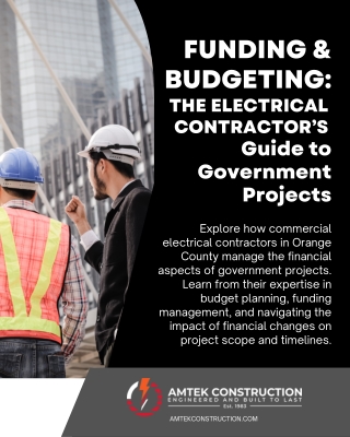 Funding and Budgeting The Electrical Contractor’s Guide to Government Projects in Orange County