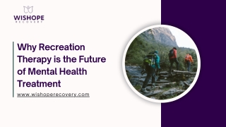 Why Recreation Therapy is the Future of Mental Health Treatment
