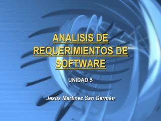 ANALISIS DE REQUERIMIENTOS DE SOFTWARE