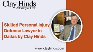 Skilled Personal Injury Defense Lawyer in Dallas by Clay Hinds