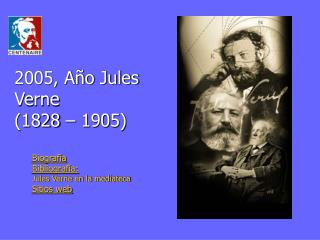 2005, Año Jules Verne (1828 – 1905)