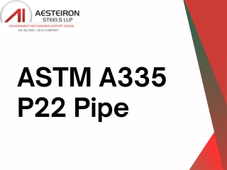 ASTM A335 P22 Pipe