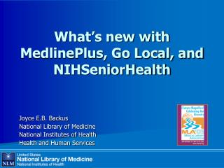 What’s new with MedlinePlus, Go Local, and NIHSeniorHealth
