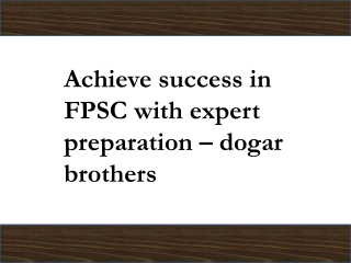 Excel in FPSC Tests with Dogar Brothers' Resources