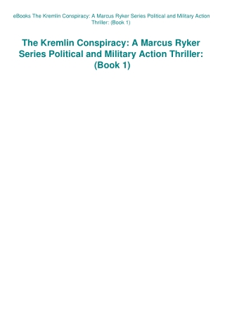 eBooks The Kremlin Conspiracy A Marcus Ryker Series Political and Military Action Thriller (Book 1)