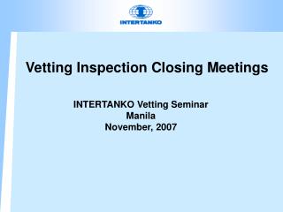 Vetting Inspection Closing Meetings