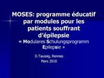 MOSES: programme ducatif par modules pour les patients souffrant d pilepsie Modulares Schulungsprogramm Epilepsie