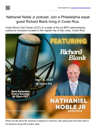 Nathaniel Noble Jr podcast. Join a Philadelphia expat guest Richard Blank living in Costa Rica.