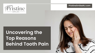 Uncovering the Top Reasons Behind Tooth Pain