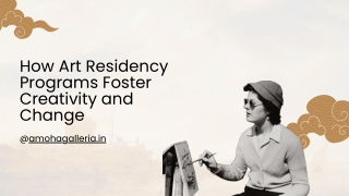 How Art Residency Programs Foster Creativity and Change