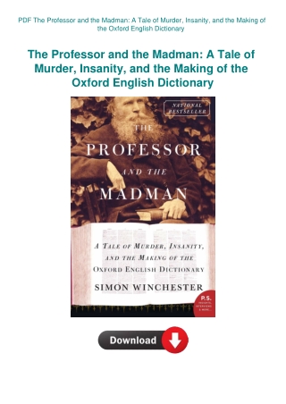 PDF The Professor and the Madman A Tale of Murder  Insanity  and the Making of the Oxford English Di