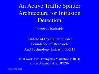 An Active Traffic Splitter Architecture for Intrusion Detection