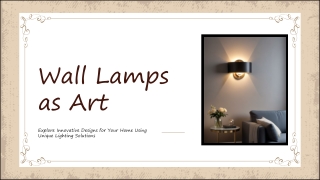 Explore Innovative Designs for Your Home Using Unique Lighting Solutions