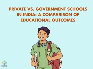 Private vs. Government Schools in India A Comparison of Educational Outcomes