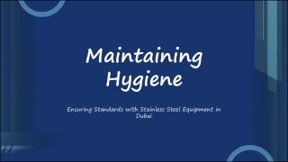 Ensuring Standards with Stainless Steel Equipment in Dubai
