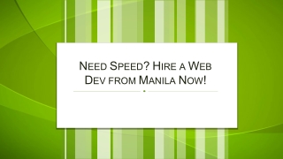 Need Speed Hire a Web Dev from Manila Now!