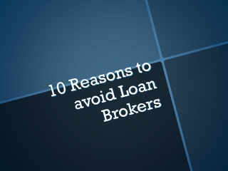 10 Reasons to avoid Loan Brokers