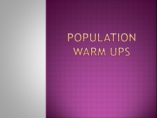 POPULATION WARM UPS