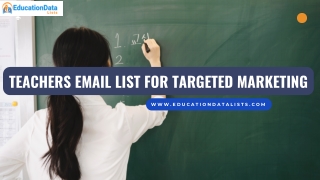 Teachers Email List for Targeted Marketing