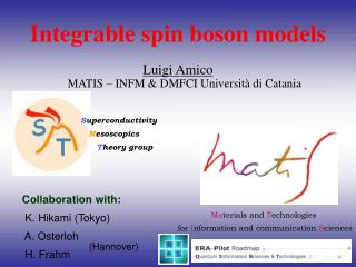 Integrable spin boson models
