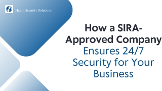 How a SIRA-Approved Company Ensures 247 Security for Your Business