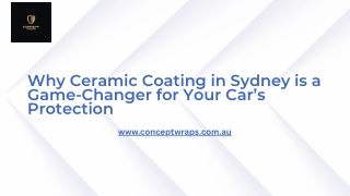 Why Ceramic Coating in Sydney is a Game-Changer for Your Car’s Protection