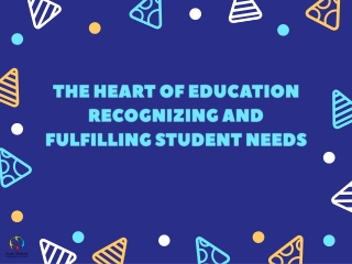The Heart of Education Recognizing and Fulfilling Student Needs