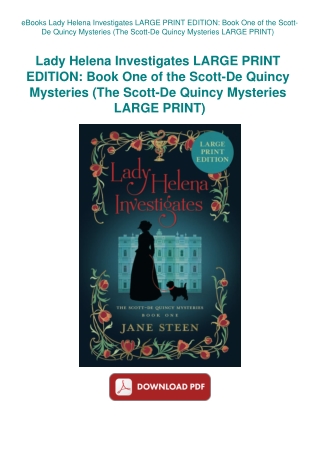 eBooks Lady Helena Investigates LARGE PRINT EDITION Book One of the Scott-De Quincy Mysteries (The S