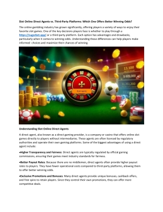 Slot Online Direct Agents vs. Third-Party Platforms: Which One Offers Better Win