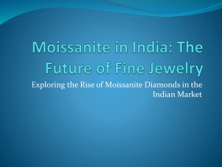 Moissanite in India: The Future of Fine Jewelry
