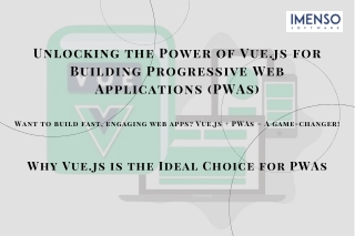 Unlocking the Power of Vue.js for Building Progressive Web Applications (PWAs)
