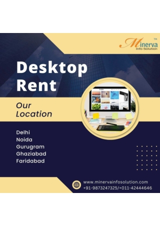 Desktop on rent in  Delhi! 9873247325