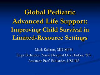 Global Pediatric Advanced Life Support: Improving Child Survival in Limited-Resource Settings
