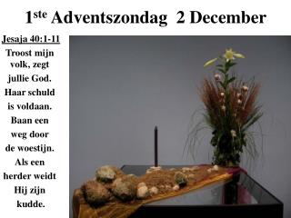 1 ste Adventszondag 2 December