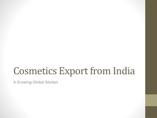 Cosmetics Export from India: Quality Beauty Products Worldwide
