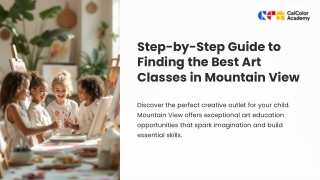 Step-by-Step Guide to Finding the Best Art Classes in Mountain View