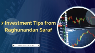 7 Investment Tips from Raghunandan Saraf