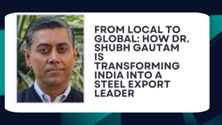 From Local to Global: How Dr. Shubh Gautam Jaypee is Transforming India into a S