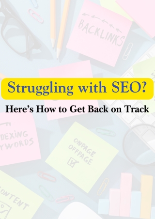 Struggling with SEO? Here’s How to Get Back on Track