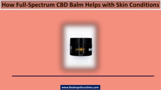 How Full-Spectrum CBD Balm Helps with Skin Conditions