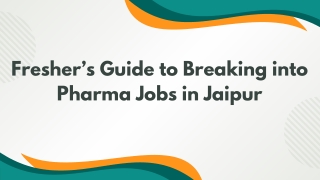 Fresher’s Guide to Breaking into Pharma Jobs in Jaipur