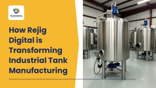 How Rejig Digital is Transforming Industrial Tank Manufacturing