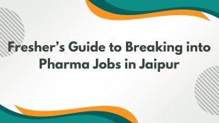 Fresher’s Guide to Breaking into Pharma Jobs in Jaipur