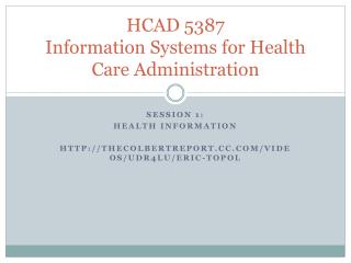 HCAD 5387 Information Systems for Health Care Administration