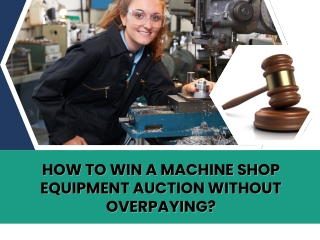 How to Win a Machine Shop Equipment Auction Without Overpaying?